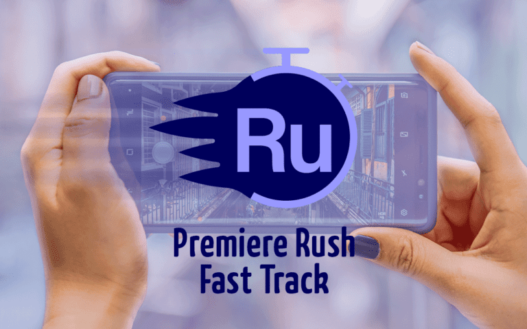 Premiere Rush Fast Track online video